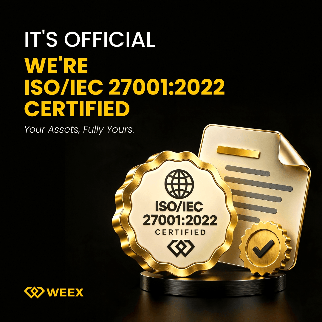 WEEX 获得 ISO/IEC 27001:2022 认证，进一步彰显其打造世界一流安全体系的承诺